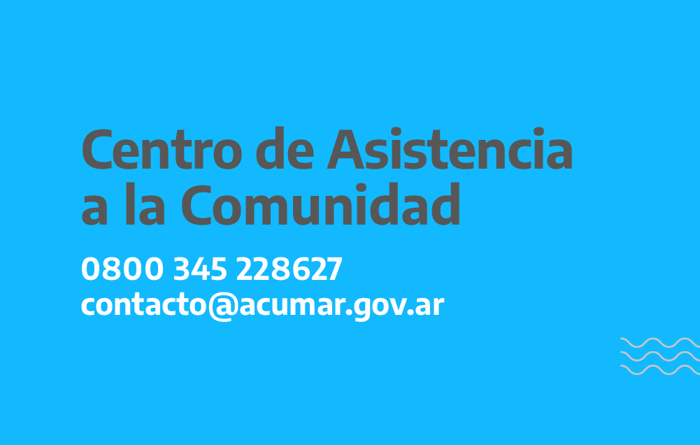 Centro de Asistencia a la Comunidad - 0 800 345 228627 / contacto@acumar.gov.ar