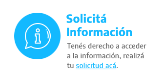 Solicitá Información - Tenés derecho a acceder a la información, realizá tu solicitud acá.