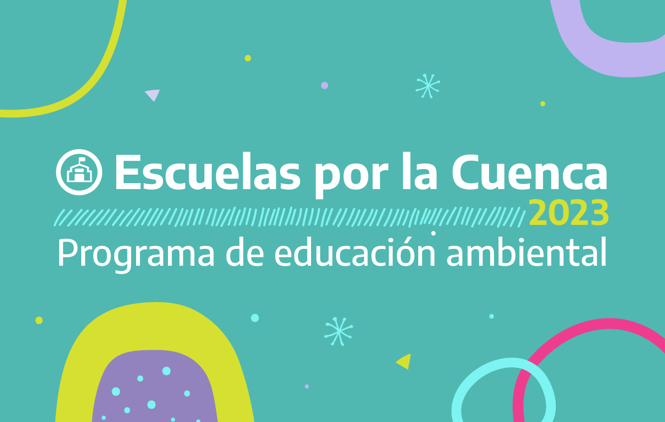 Escuelas por la Cuenca 2022 - Programa de educación ambiental