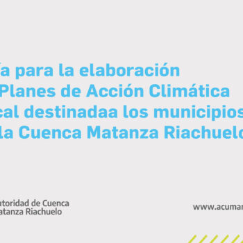 a está disponible la Guía para la elaboración de Planes de Acción Climática para Gobiernos locales